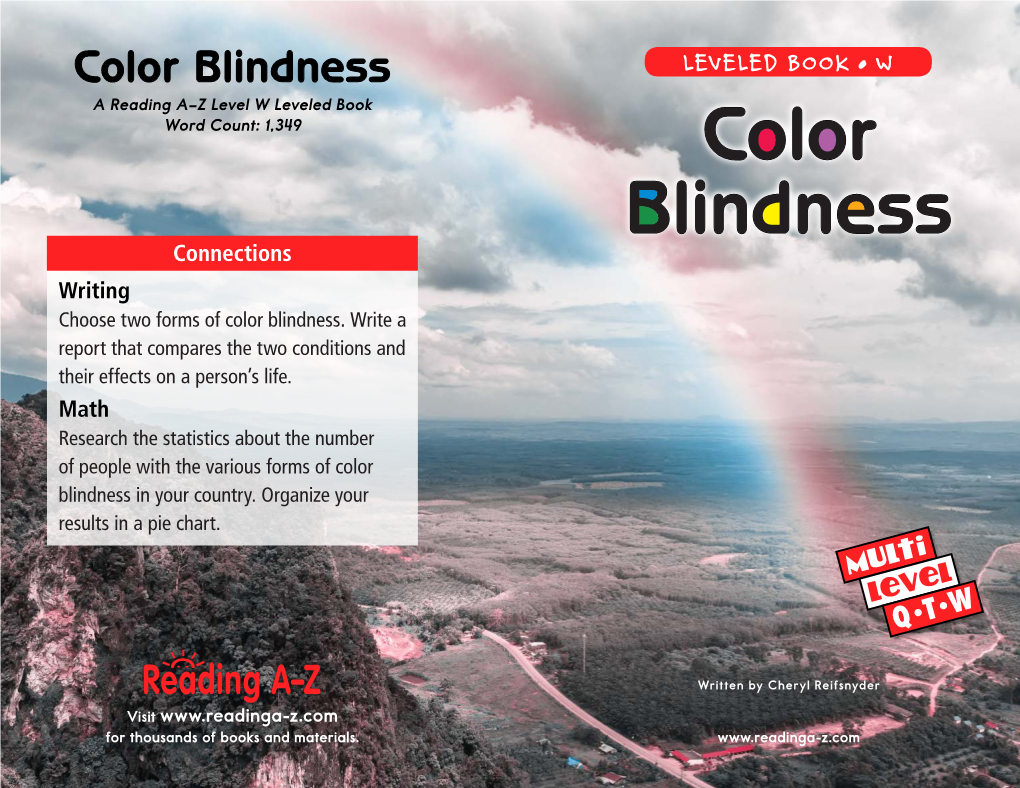 Color Blindness LEVELED BOOK • W a Reading A–Z Level W Leveled Book Word Count: 1,349 Color Blindness Connections Writing Choose Two Forms of Color Blindness