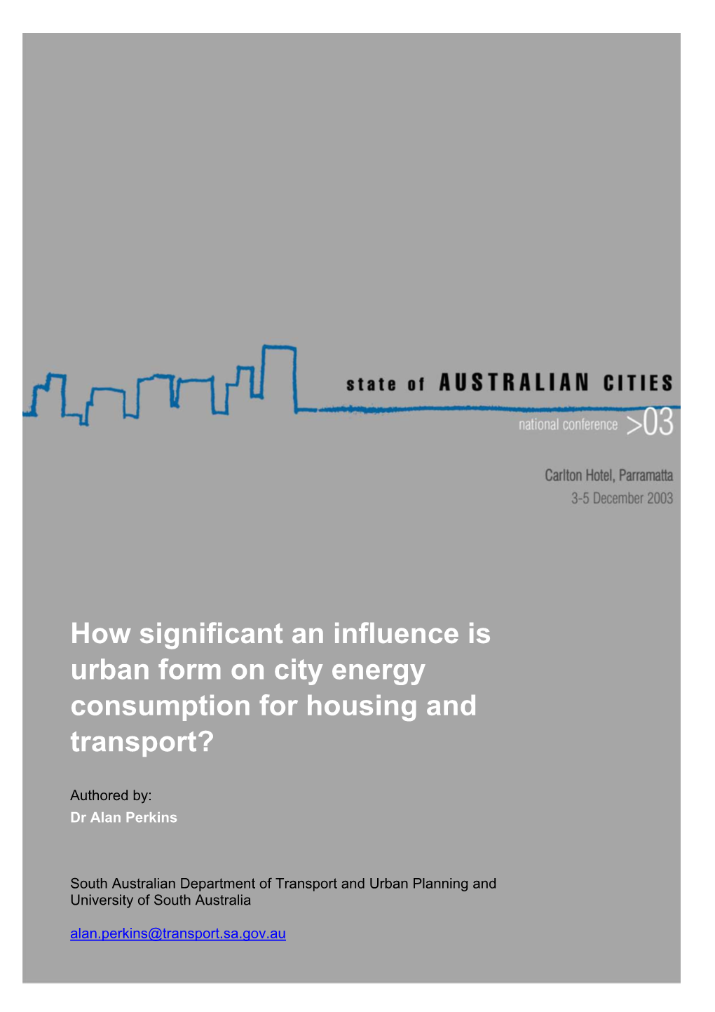 How Significant an Influence Is Urban Form on City Energy Consumption for Housing and Transport?