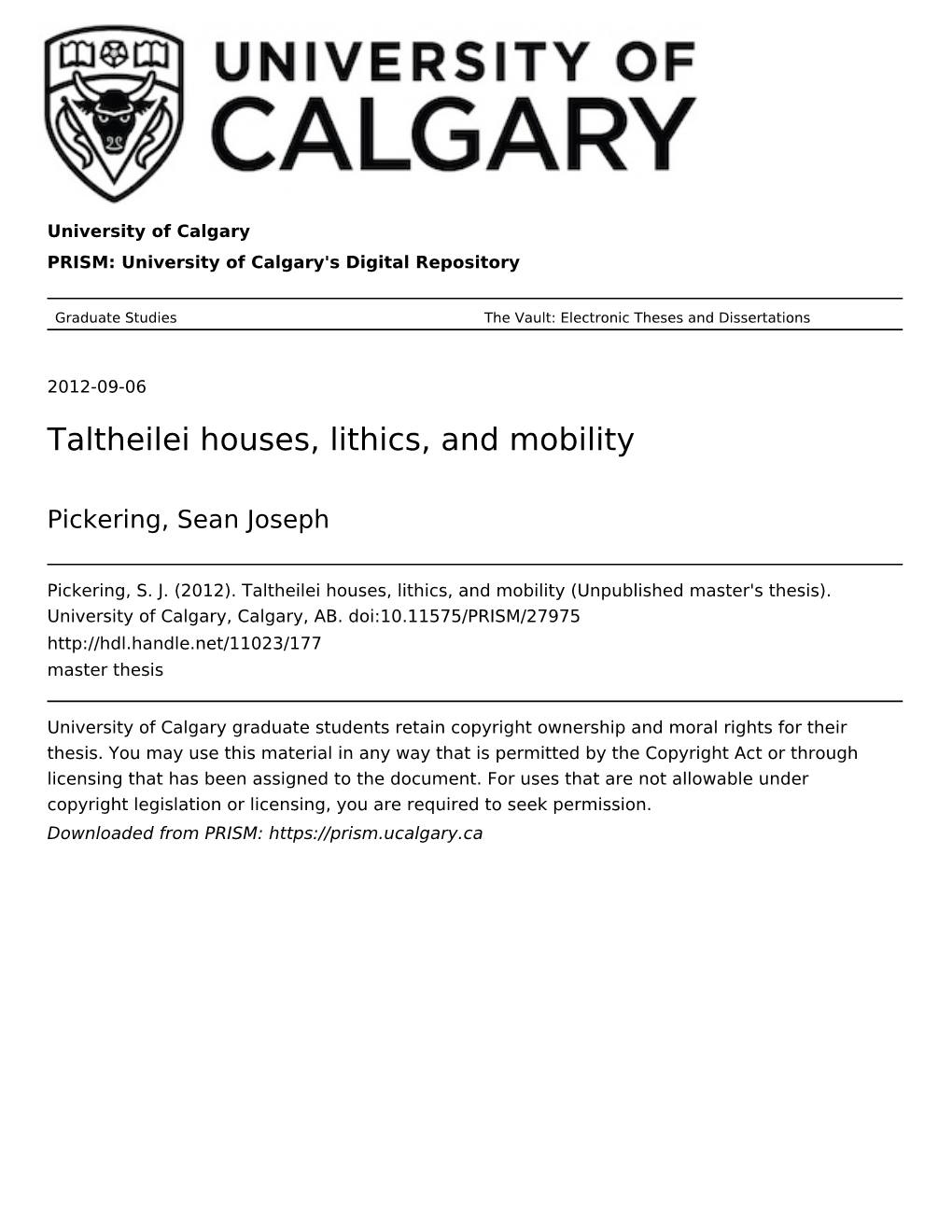 Taltheilei Houses, Lithics, and Mobility