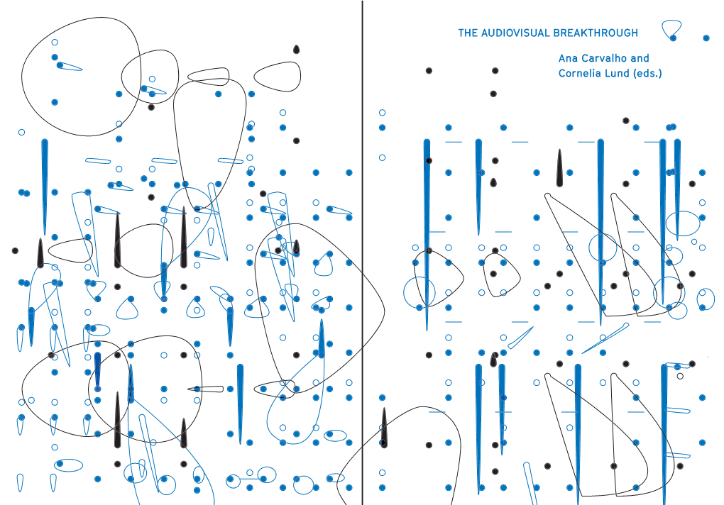 THE AUDIOVISUAL BREAKTHROUGH Ana Carvalho