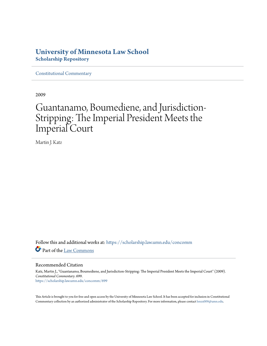 Guantanamo, Boumediene, and Jurisdiction-Stripping: the Mpei Rial President Meets the Imperial Court" (2009)