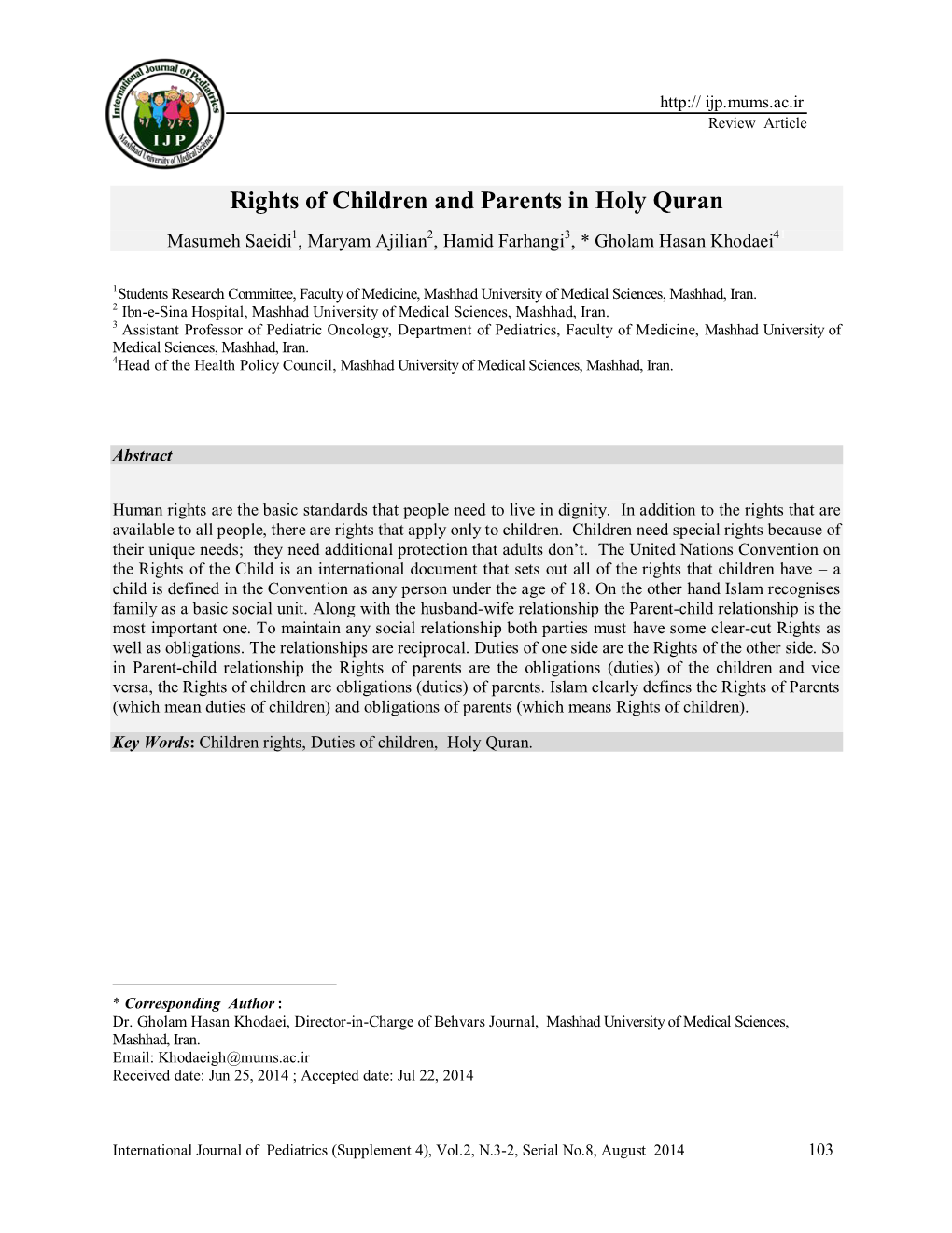Rights of Children and Parents in Holy Quran Masumeh Saeidi1, Maryam Ajilian2, Hamid Farhangi3, * Gholam Hasan Khodaei41