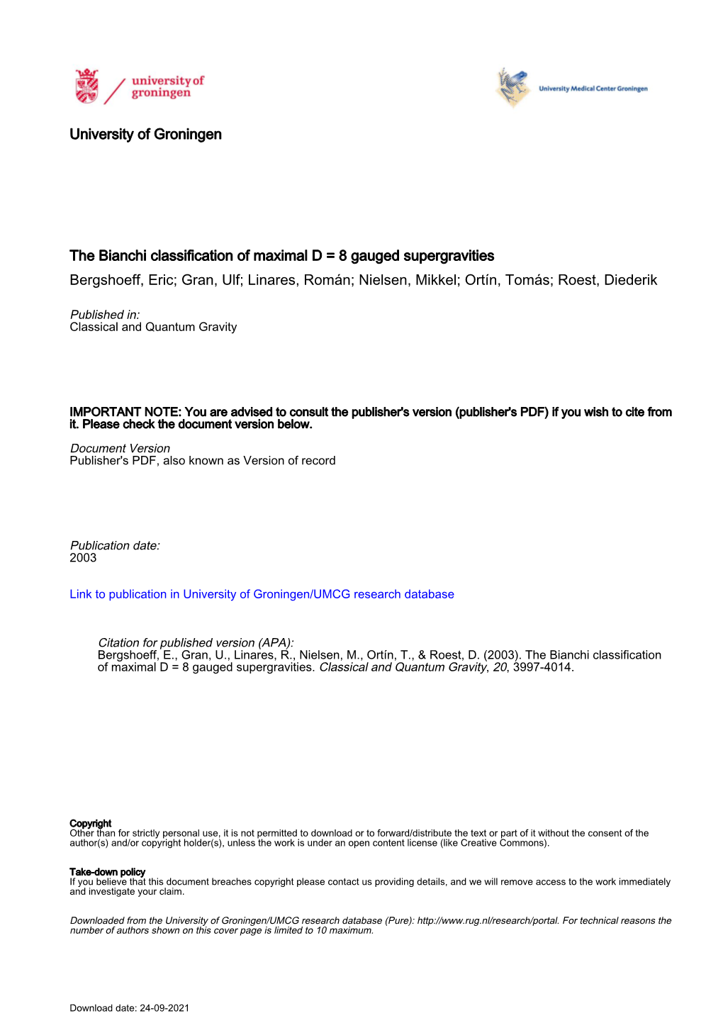 University of Groningen the Bianchi Classification of Maximal D = 8 Gauged Supergravities Bergshoeff, Eric; Gran, Ulf; Linares