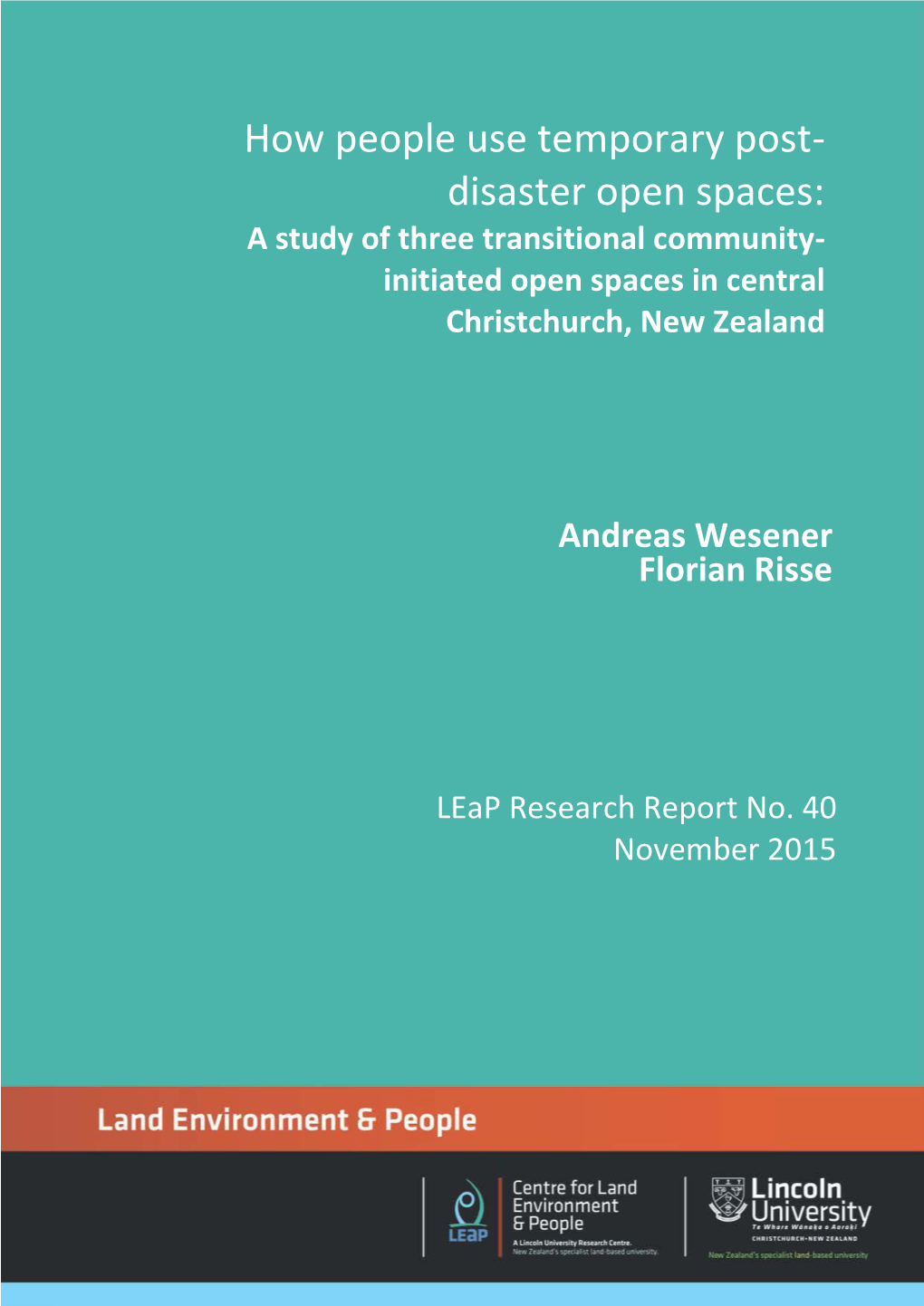 How People Use Temporary Post-Disaster Open Spaces: a Study of Three Transitional Community-Initiated Open Spaces in Central Christchurch, New Zealand