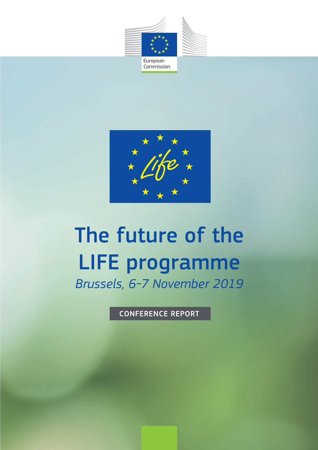 The Future of the LIFE Programme Brussels, 6-7 November 2019