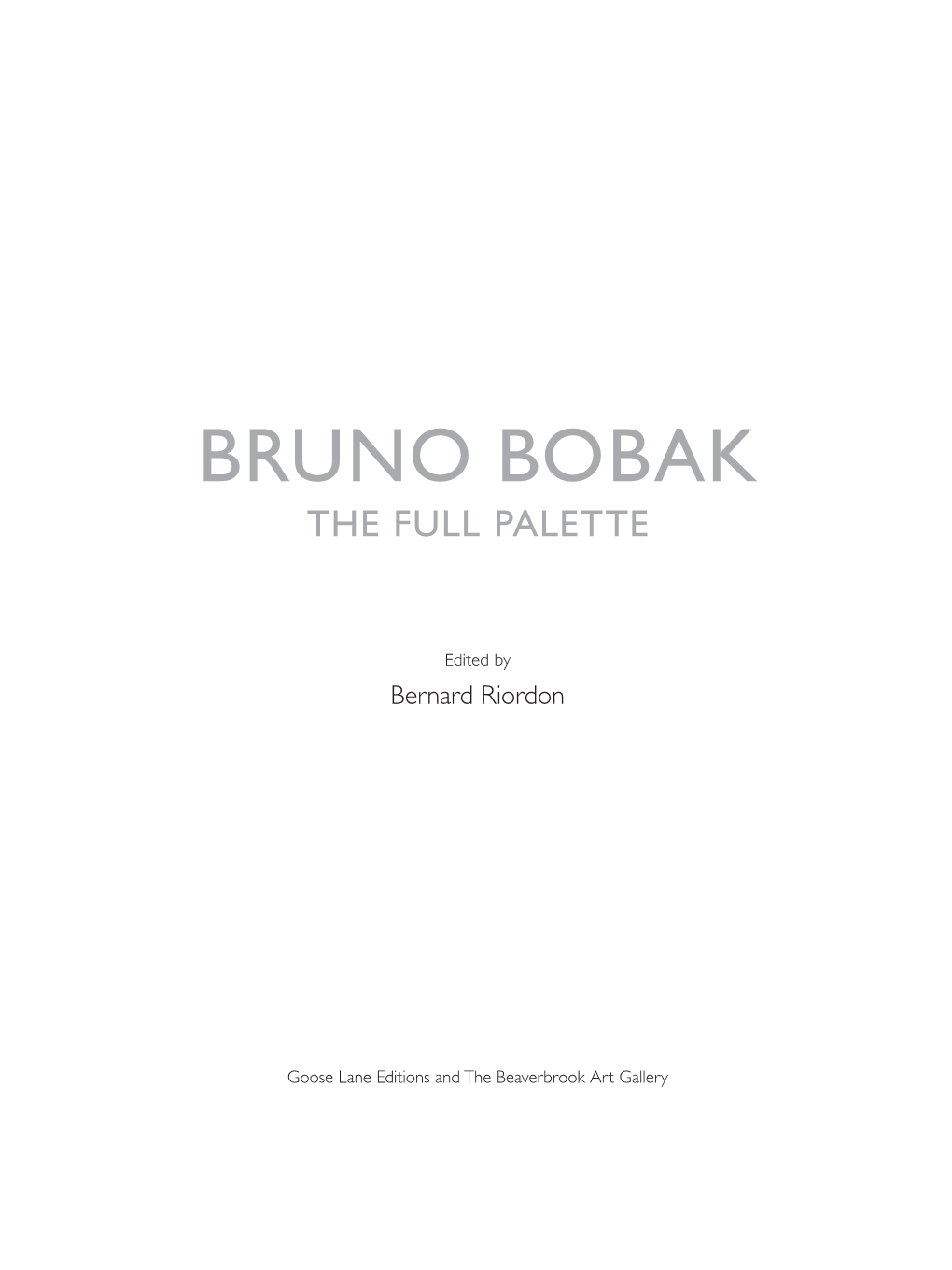 Bruno Bobak the Full Palette