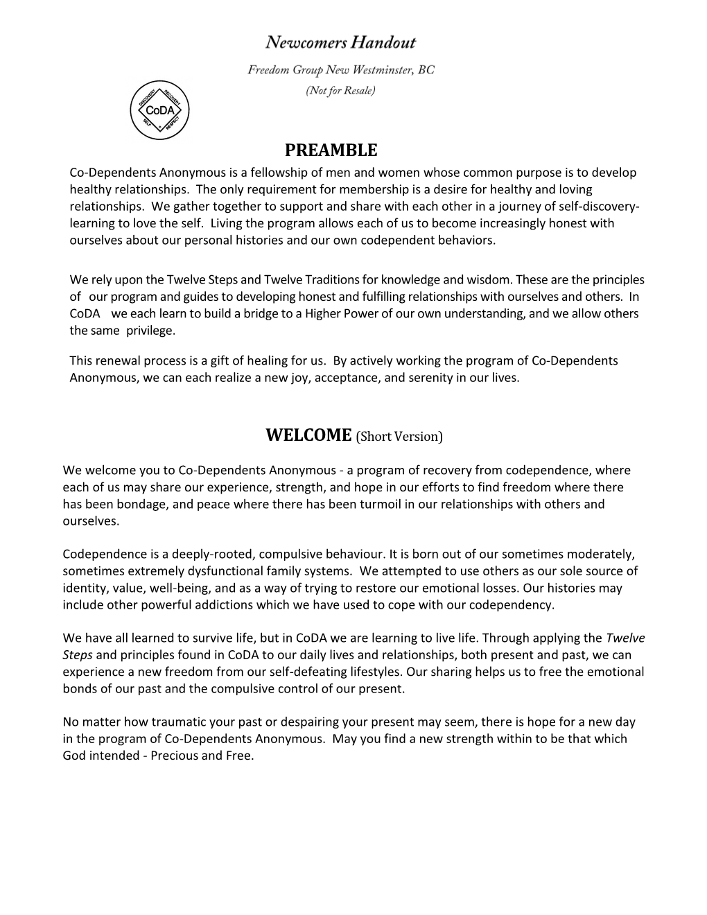 PREAMBLE Co-Dependents Anonymous Is a Fellowship of Men and Women Whose Common Purpose Is to Develop Healthy Relationships