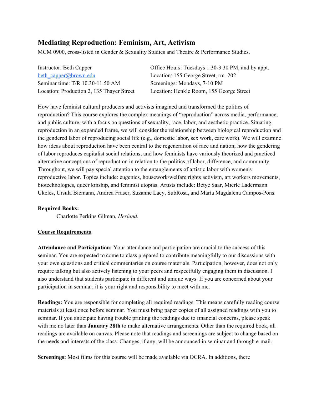 Mediating Reproduction: Feminism, Art, Activism MCM 0900, Cross­Listed in Gender & Sexuality Studies and Theatre & Performance Studies