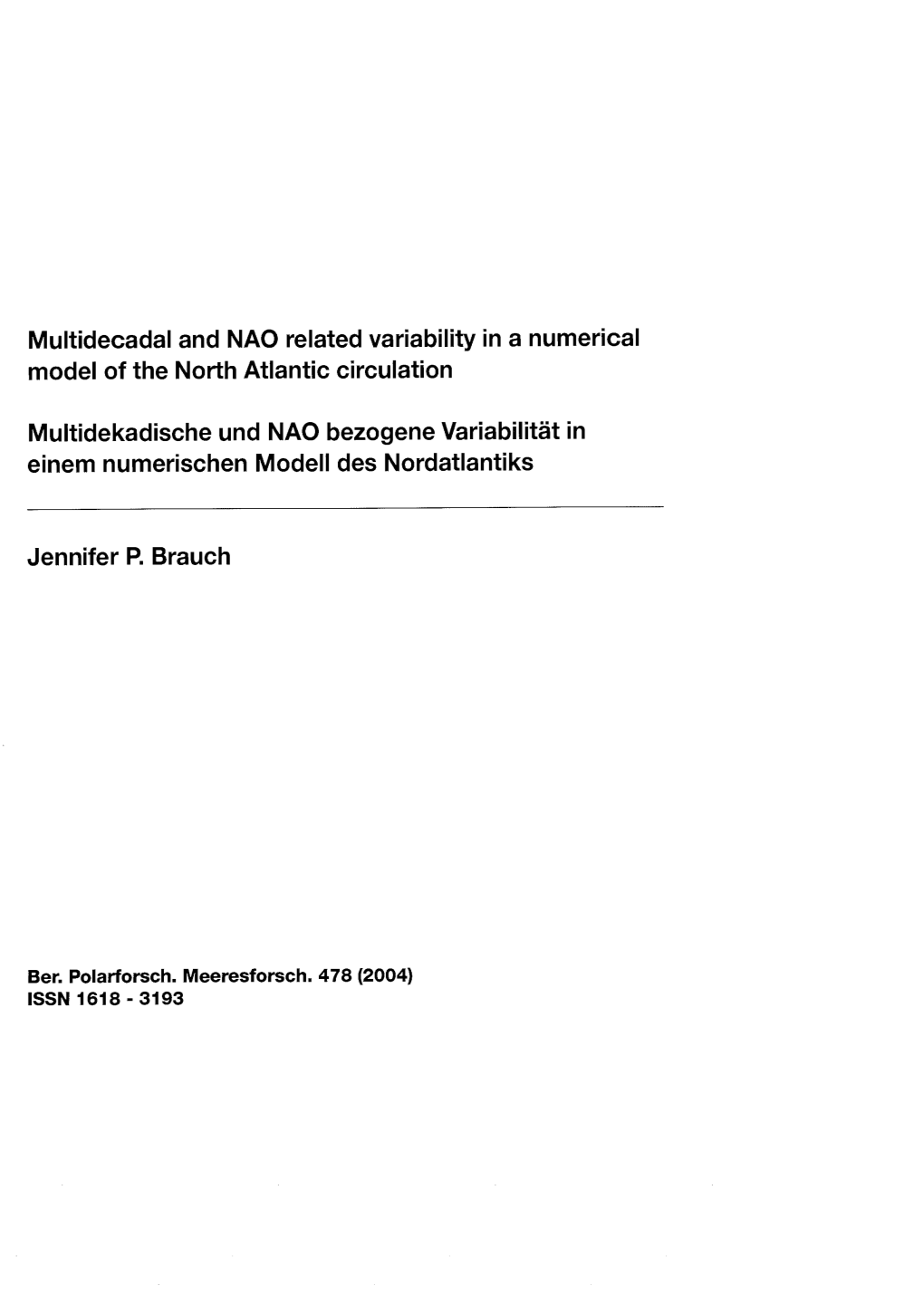 Multidecadal and NA0 Related Variability in a Numerical Model of the North Atlantic Circulation