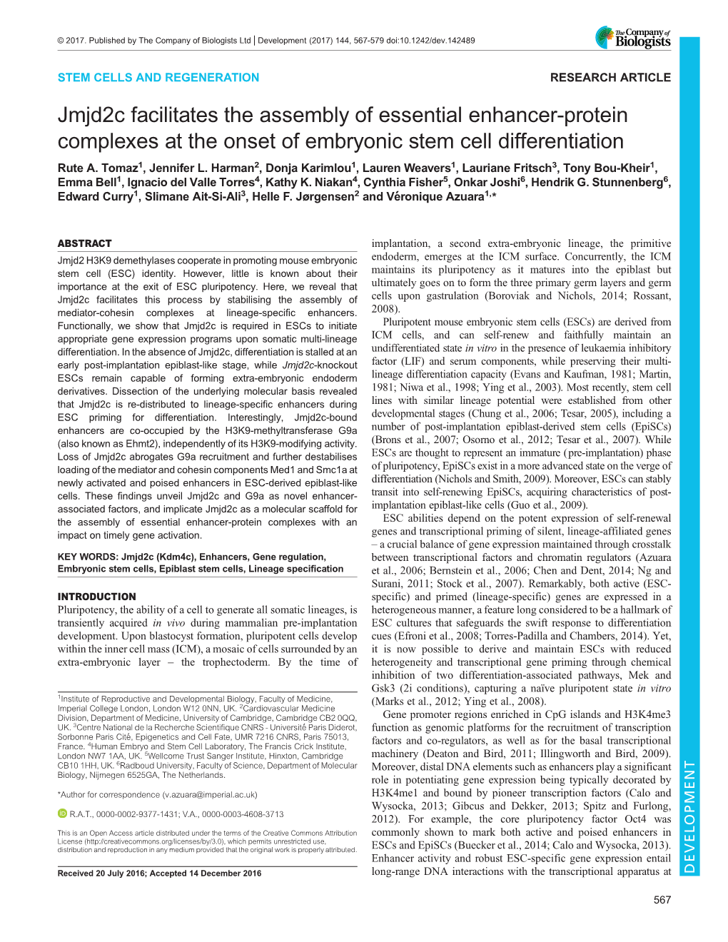 Jmjd2c Facilitates the Assembly of Essential Enhancer-Protein Complexes at the Onset of Embryonic Stem Cell Differentiation Rute A