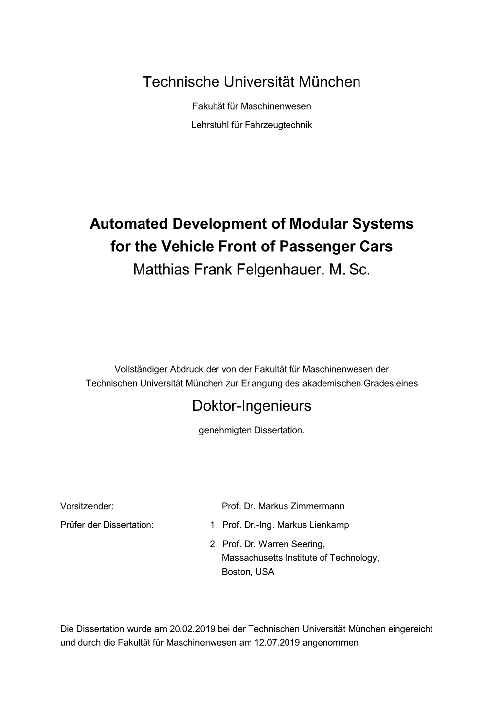 Technische Universität München Automated Development of Modular Systems for the Vehicle Front of Passenger Cars Matthias Fran