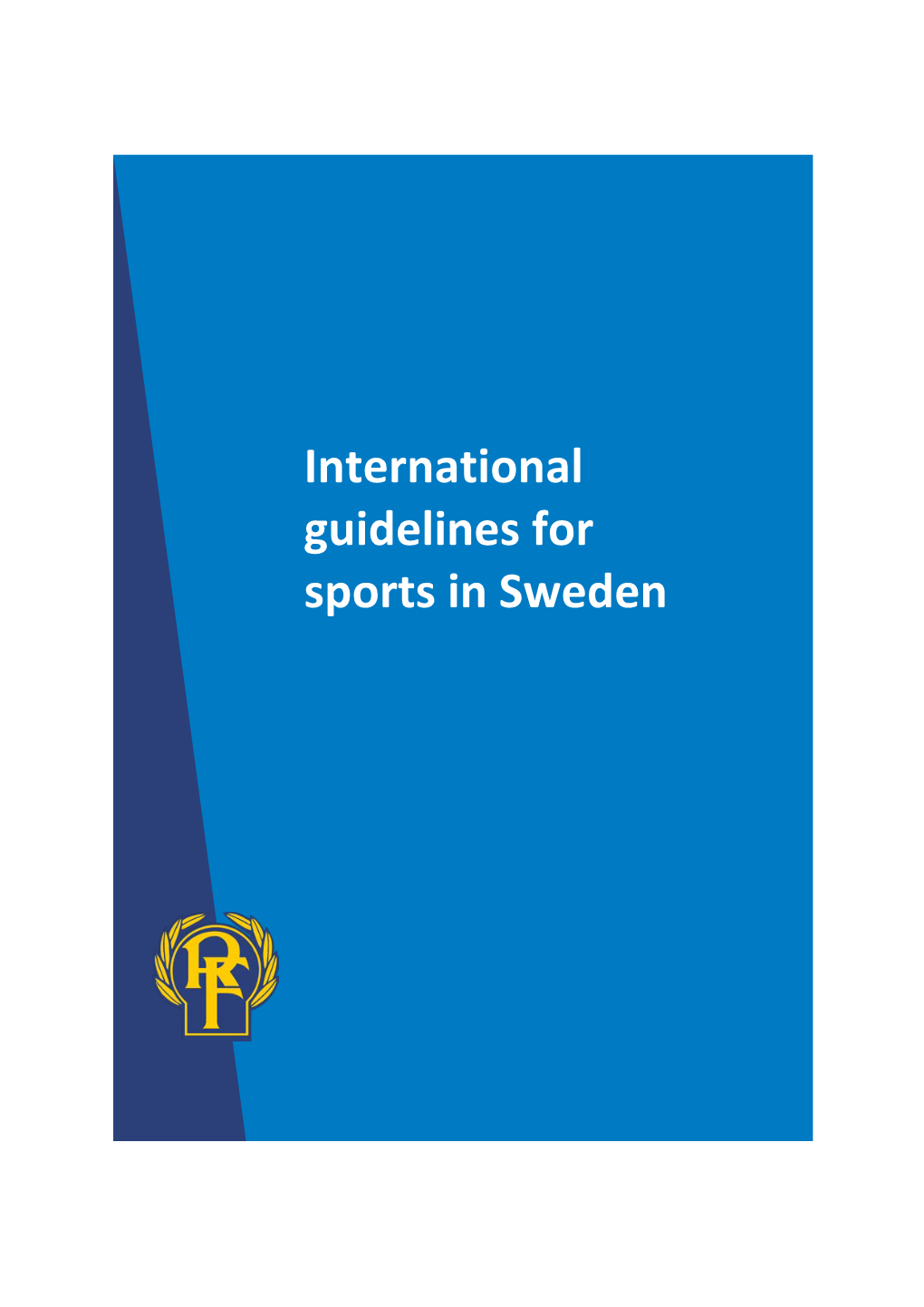 International Guidelines for Sports in Sweden