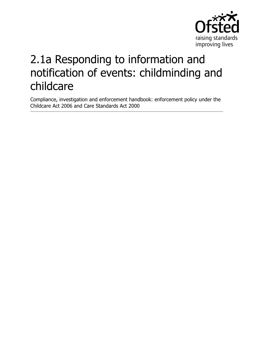 2.1A Responding to Information and Notification of Events: Childminding and Childcare