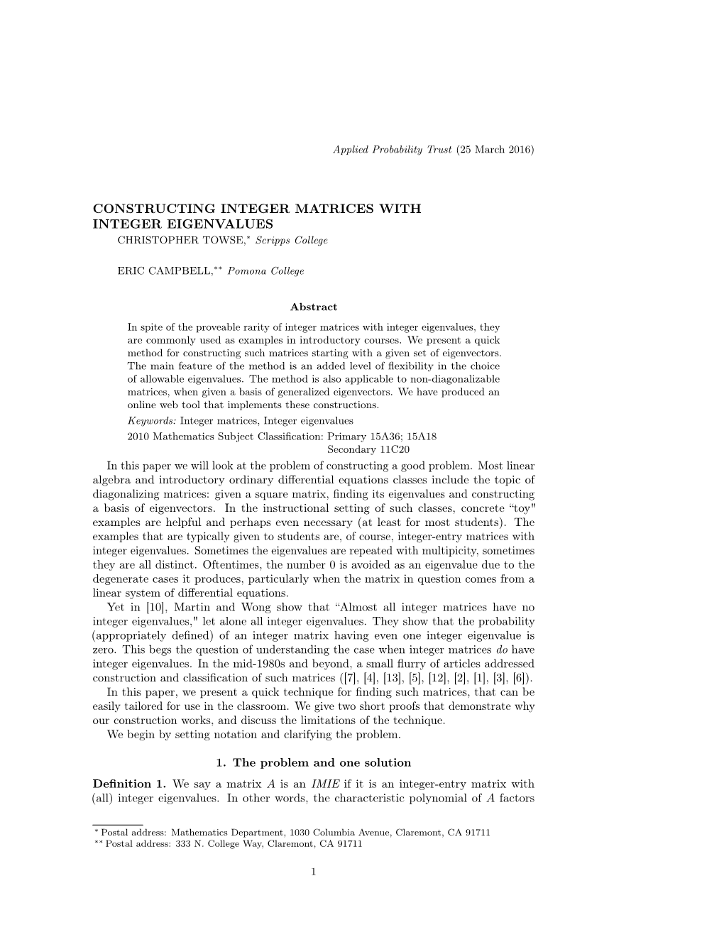 CONSTRUCTING INTEGER MATRICES with INTEGER EIGENVALUES CHRISTOPHER TOWSE,∗ Scripps College