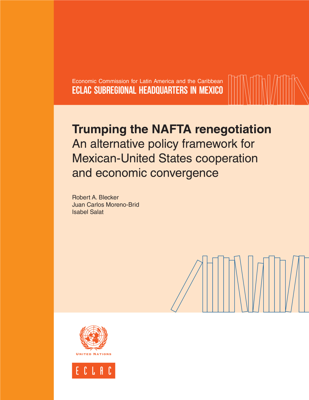 Trumping the NAFTA Renegotiation an Alternative Policy Framework for Mexican-United States Cooperation and Economic Convergence