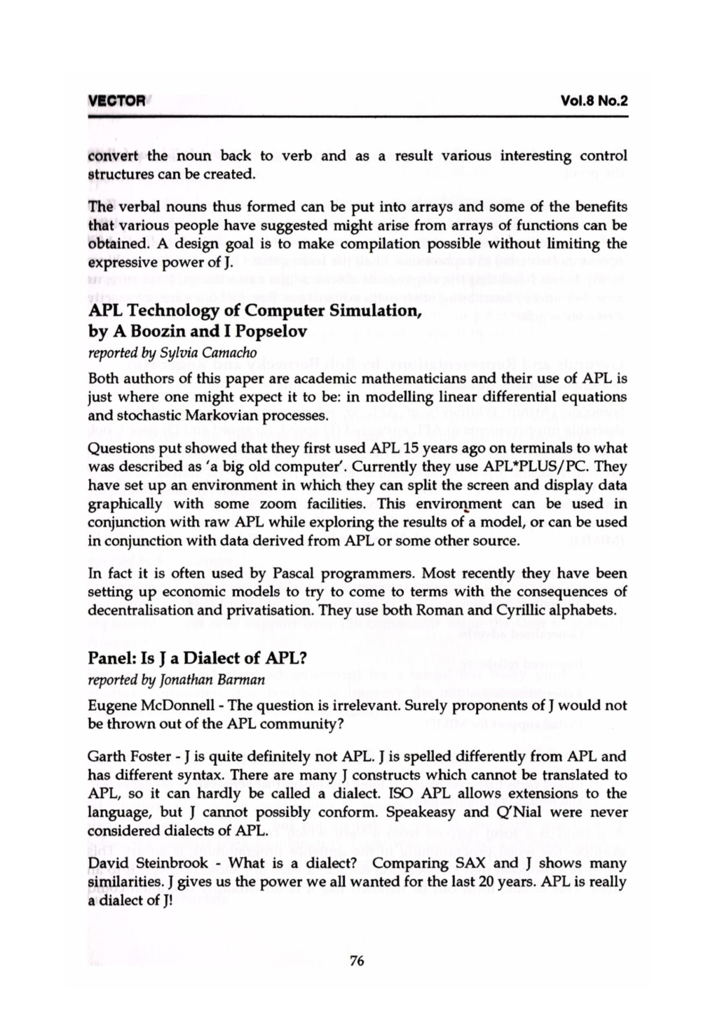 Is Ja Dialect of APL? Reported by Jonathan Barman Eugene Mcdonnell - the Question Is Irrelevant