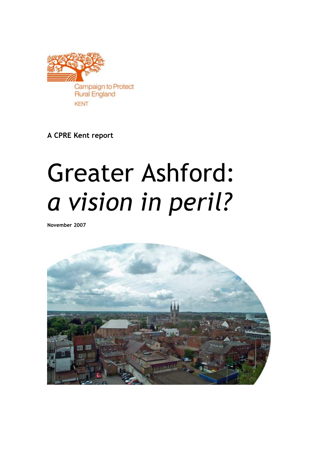 Greater Ashford: a Vision in Peril?