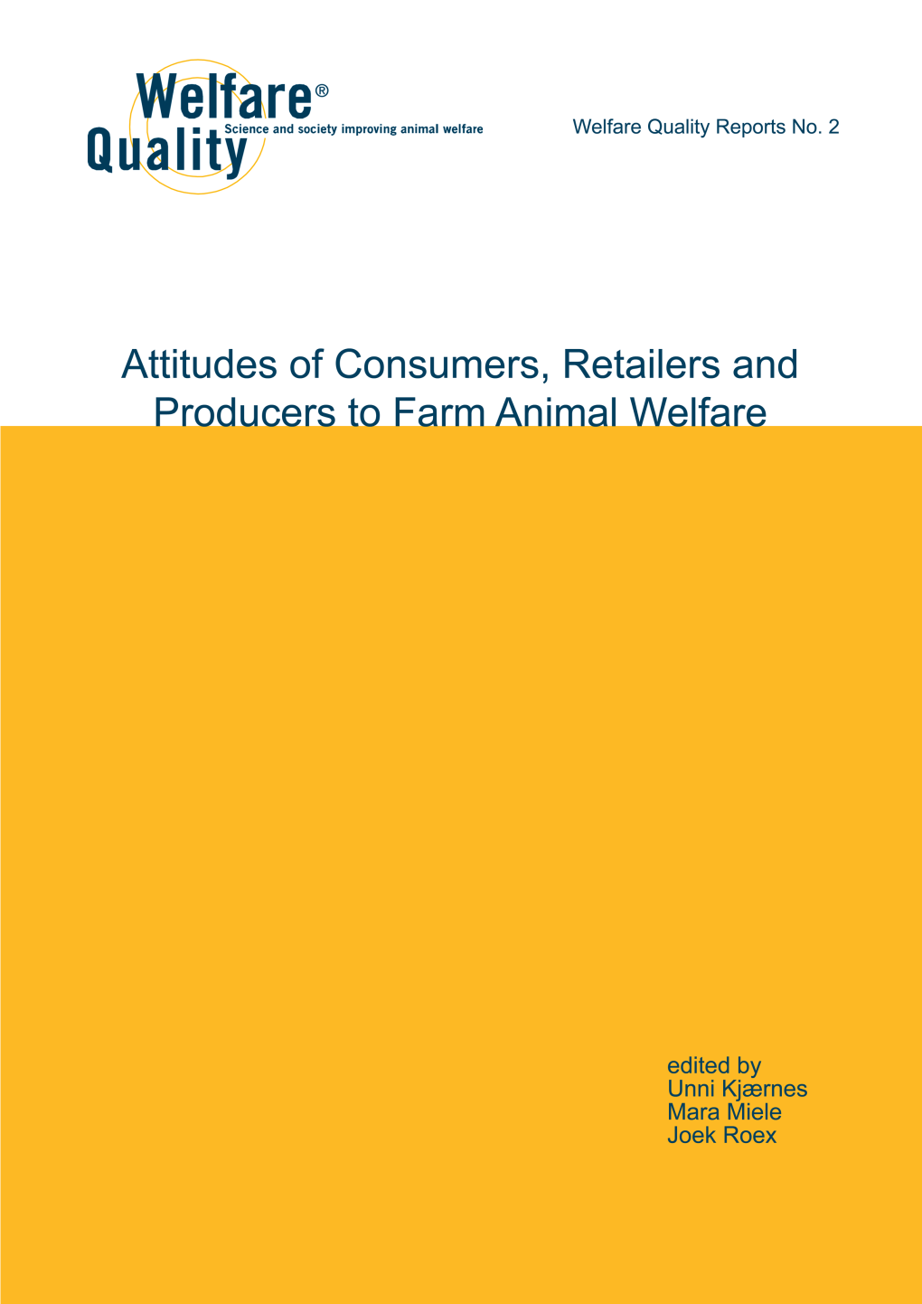 Attitudes of Consumers, Retailers and Producers to Farm Animal Welfare