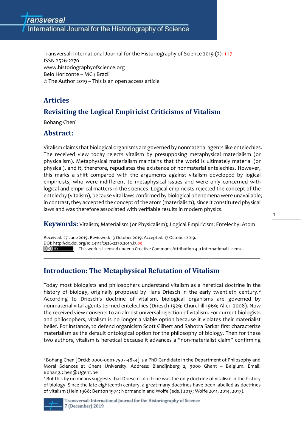Articles Revisiting the Logical Empiricist Criticisms of Vitalism Bohang Chen1 Abstract