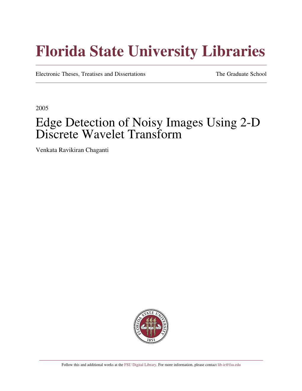 Edge Detection of Noisy Images Using 2-D Discrete Wavelet Transform Venkata Ravikiran Chaganti