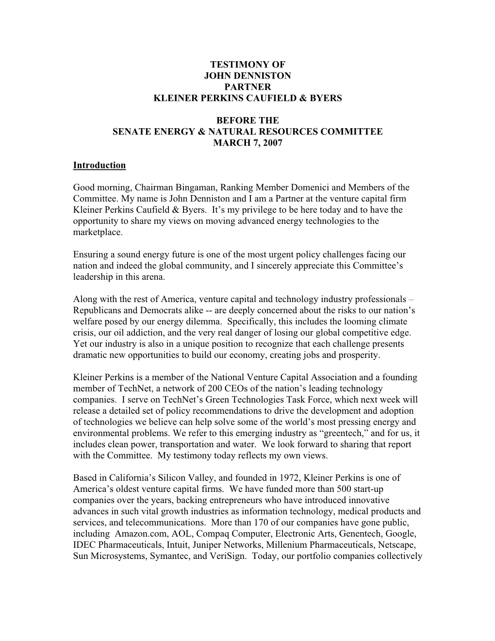 Testimony of John Denniston Partner Kleiner Perkins Caufield & Byers Before the Senate Energy & Natural Resources Commit