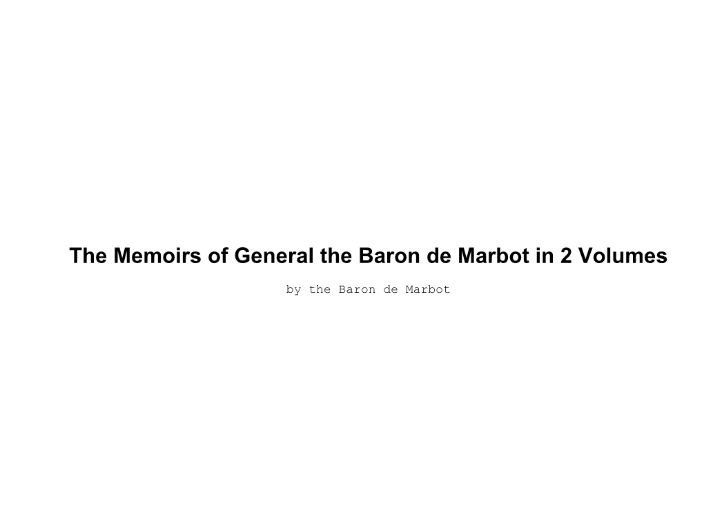 The Memoirs of General the Baron De Marbot in 2 Volumes