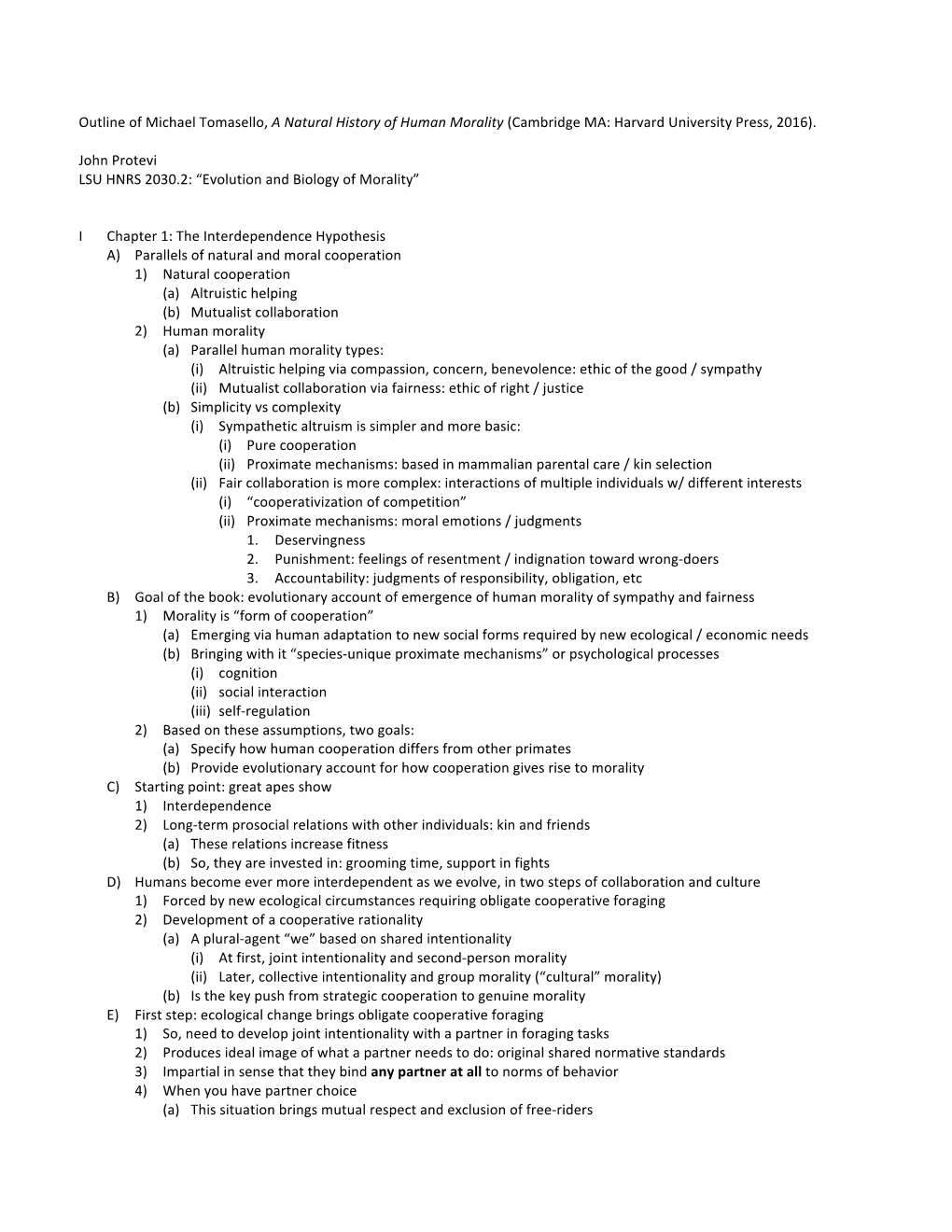 Outline of Michael Tomasello, a Natural History of Human Morality (Cambridge MA: Harvard University Press, 2016)