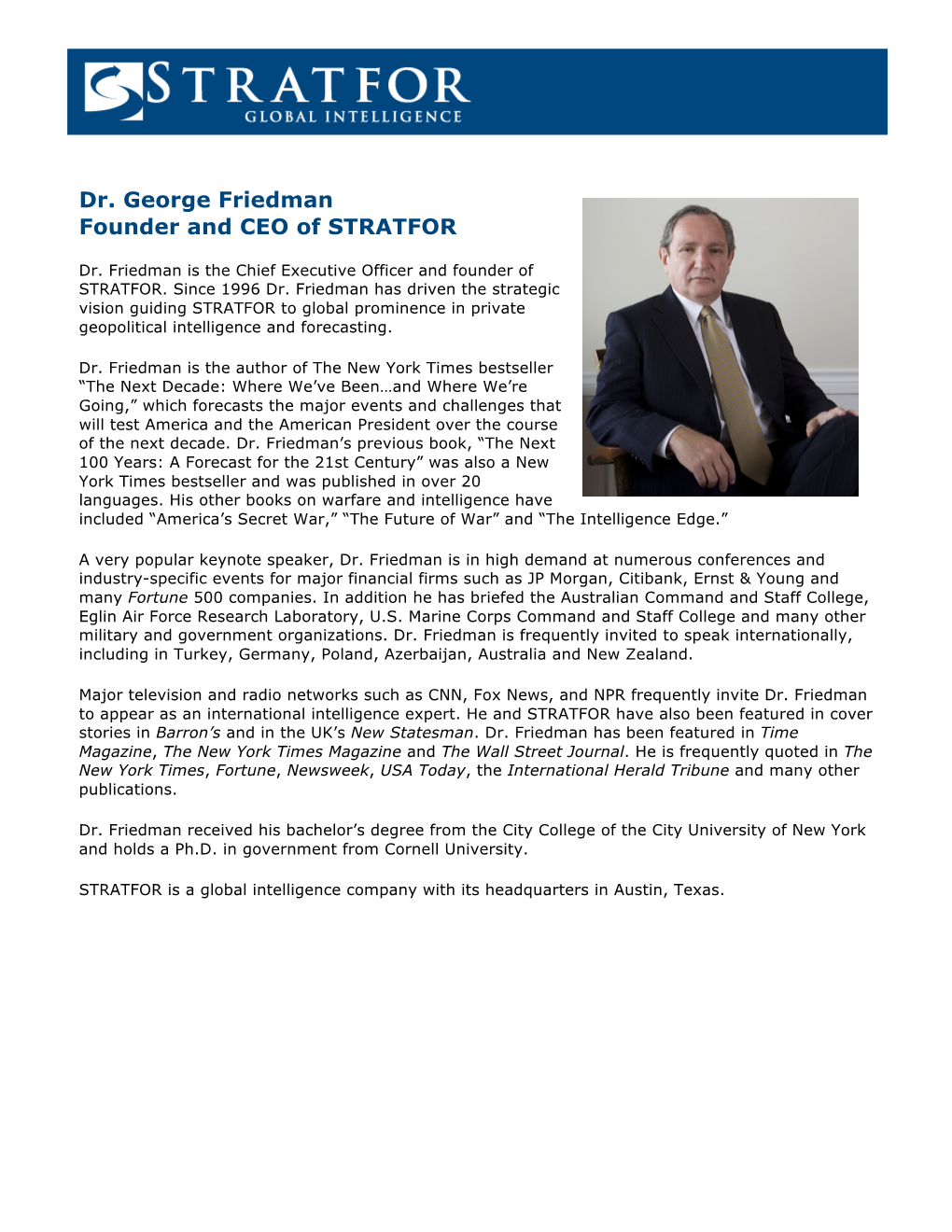 Dr. George Friedman Founder and CEO of STRATFOR