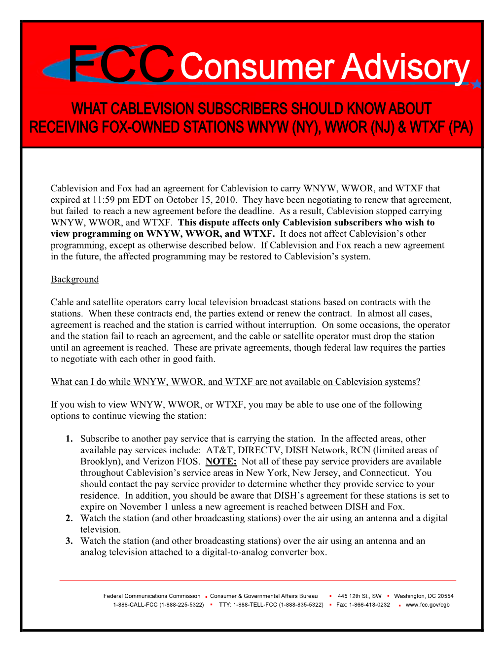 Cablevision and Fox Had an Agreement for Cablevision to Carry WNYW, WWOR, and WTXF That Expired at 11:59 Pm EDT on October 15, 2010