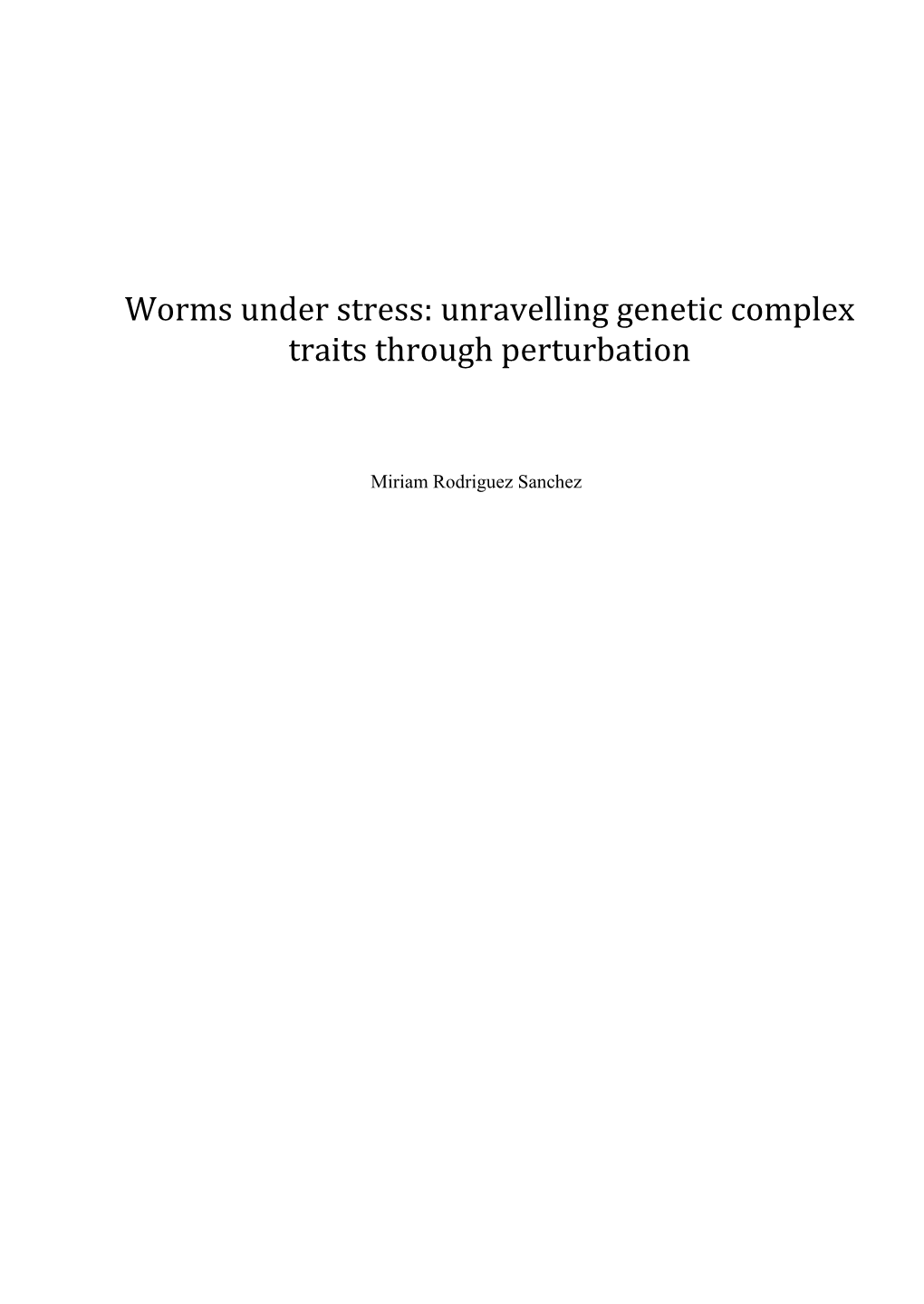 Worms Under Stress: Unravelling Genetic Complex Traits Through Perturbation