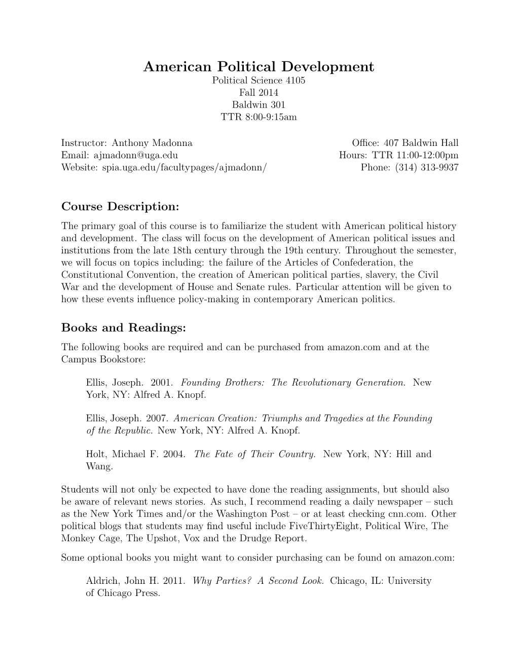 American Political Development Political Science 4105 Fall 2014 Baldwin 301 TTR 8:00-9:15Am