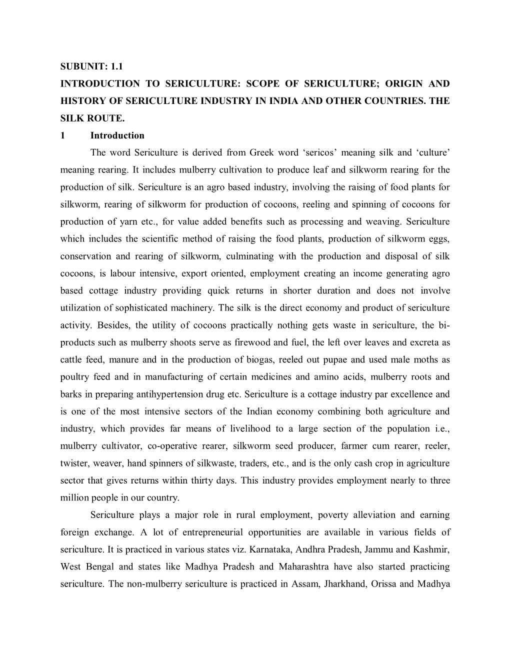 Subunit: 1.1 Introduction to Sericulture: Scope of Sericulture; Origin and History of Sericulture Industry in India and Other Countries