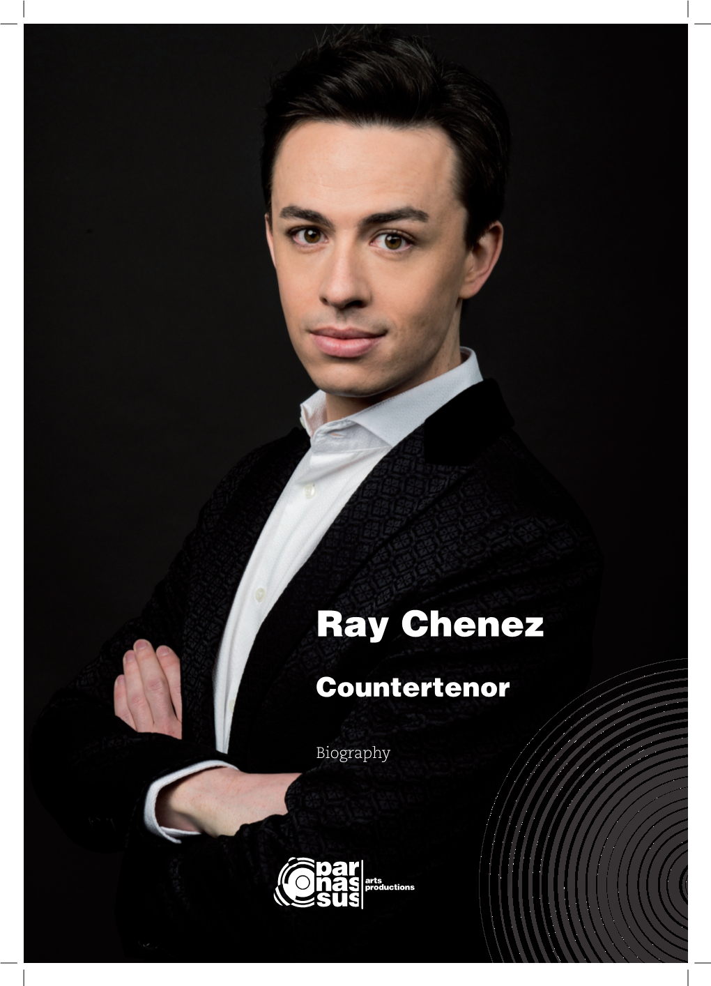 Biography Biography PARNASSUS ARTS PRODUCTIONS Ray Chenez Countertenor