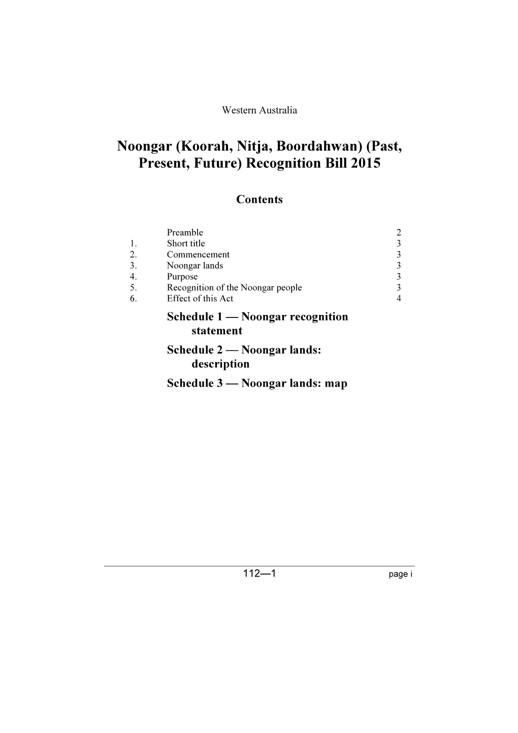 Noongar (Koorah, Nitja, Boordahwan) (Past, Present, Future) Recognition Bill 2015
