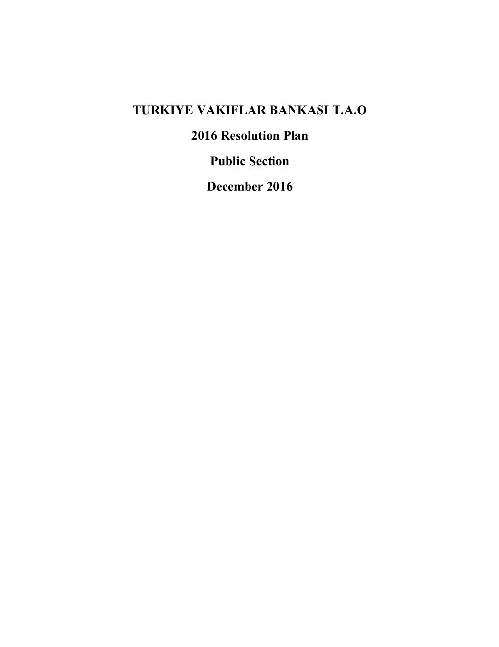 TURKIYE VAKIFLAR BANKASI T.A.O 2016 Resolution Plan Public Section December 2016