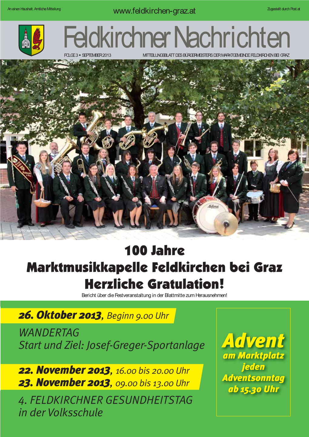 Feldkirchner Nachrichten FOLGE 3 § SEPTEMBER 2013 MITTEILUNGSBLATT DES BÜRGERMEISTERS DER MARKTGEMEINDE FELDKIRCHEN BEI GRAZ