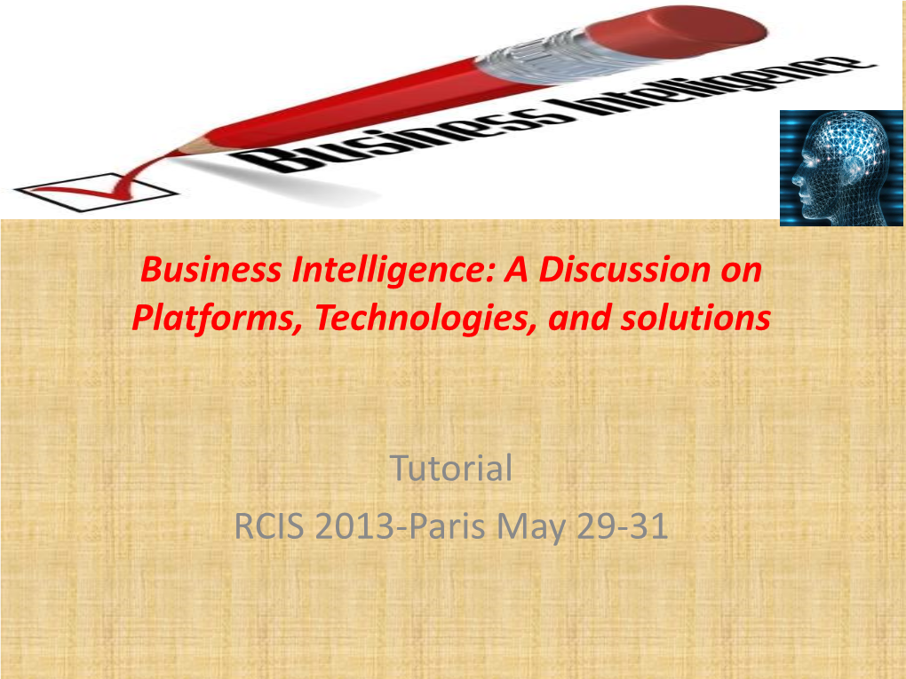 Business Intelligence: a Discussion on Platforms, Technologies, and Solutions