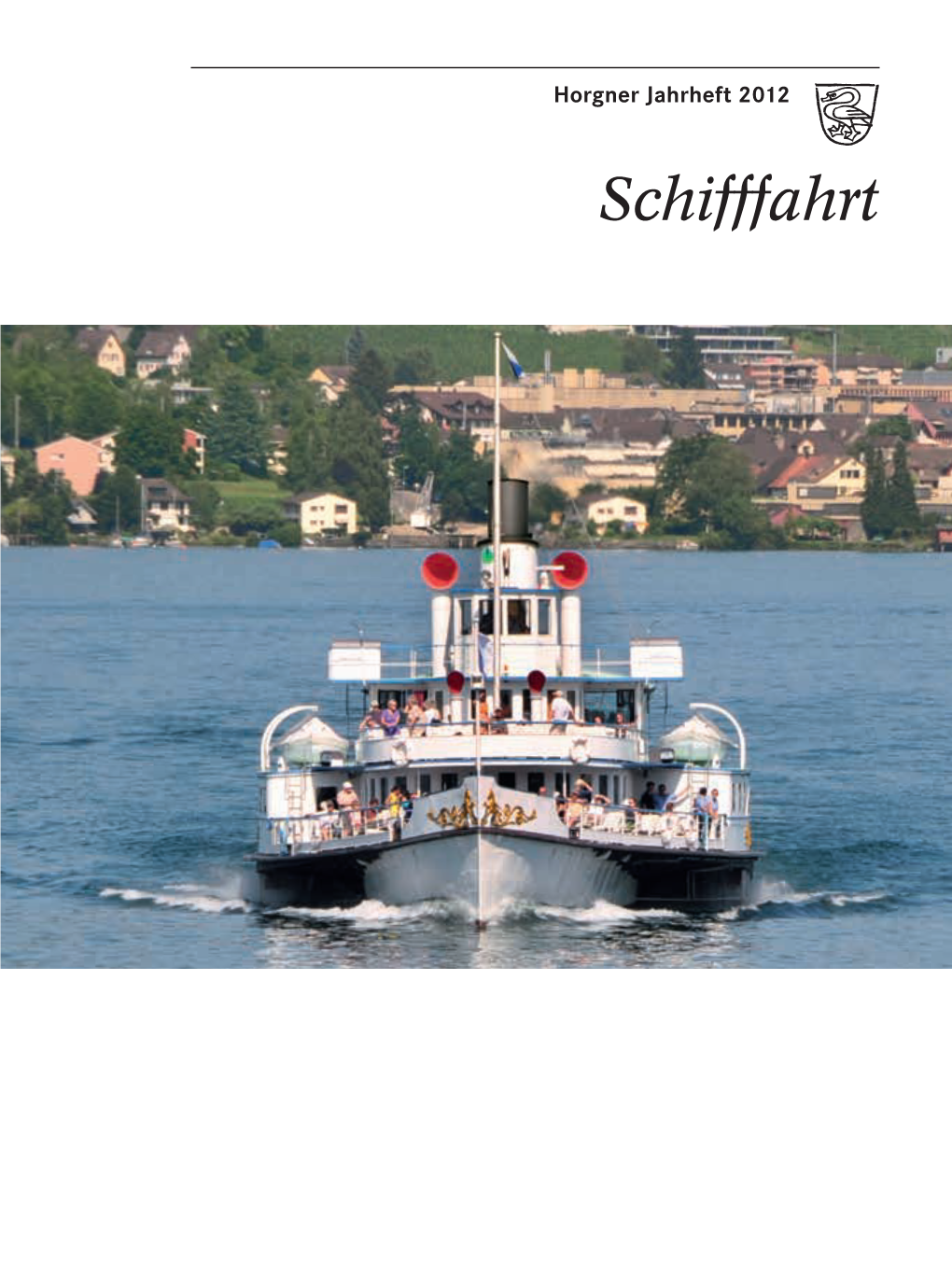 Schifffahrt Titelbild Umschlag: Kursschiff Auf Der Fahrt Nach Horgen, 2011