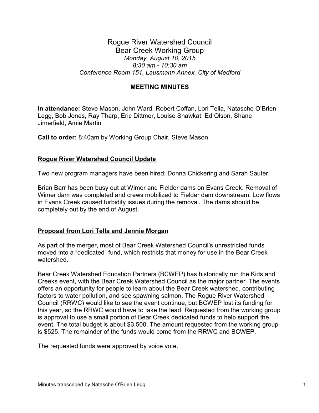 Rogue River Watershed Council Bear Creek Working Group Monday, August 10, 2015 8:30 Am - 10:30 Am Conference Room 151, Lausmann Annex, City of Medford