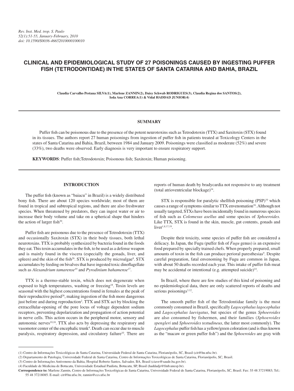 Clinical and Epidemiological Study of 27 Poisonings Caused by Ingesting Puffer Fish (Tetrodontidae) in the States of Santa Catarina and Bahia, Brazil