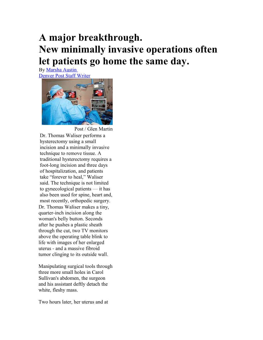 New Minimally Invasive Operations Often Let Patients Go Home the Same Day