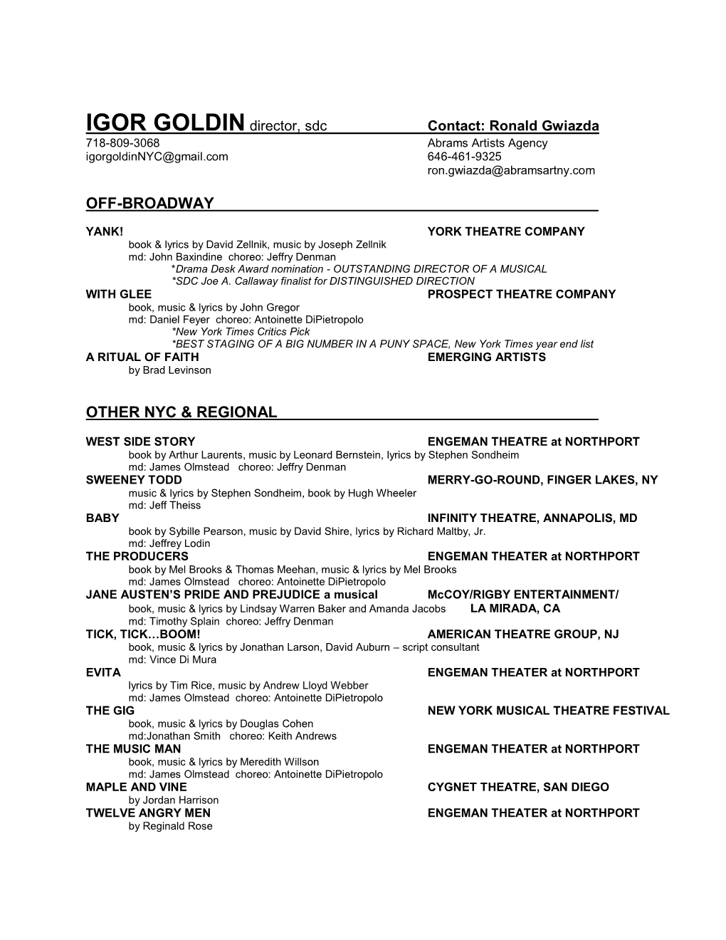 IGOR GOLDIN Director, Sdc Contact: Ronald Gwiazda 718-809-3068 Abrams Artists Agency Igorgoldinnyc@Gmail.Com 646-461-9325 Ron.Gwiazda@Abramsartny.Com