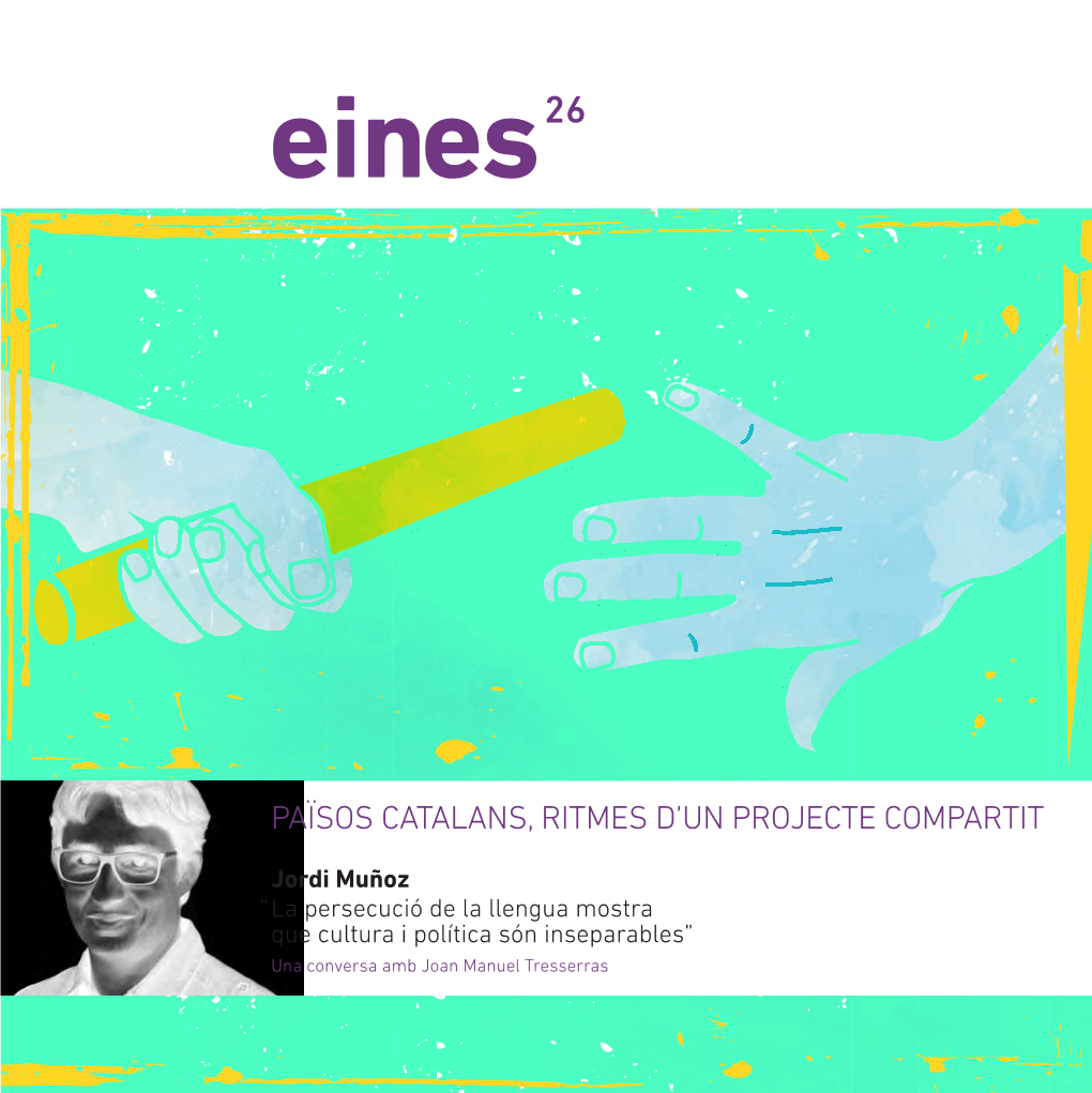 Eines PAÏSOS CATALANS, RITMES D'un PROJECTE COMPARTIT