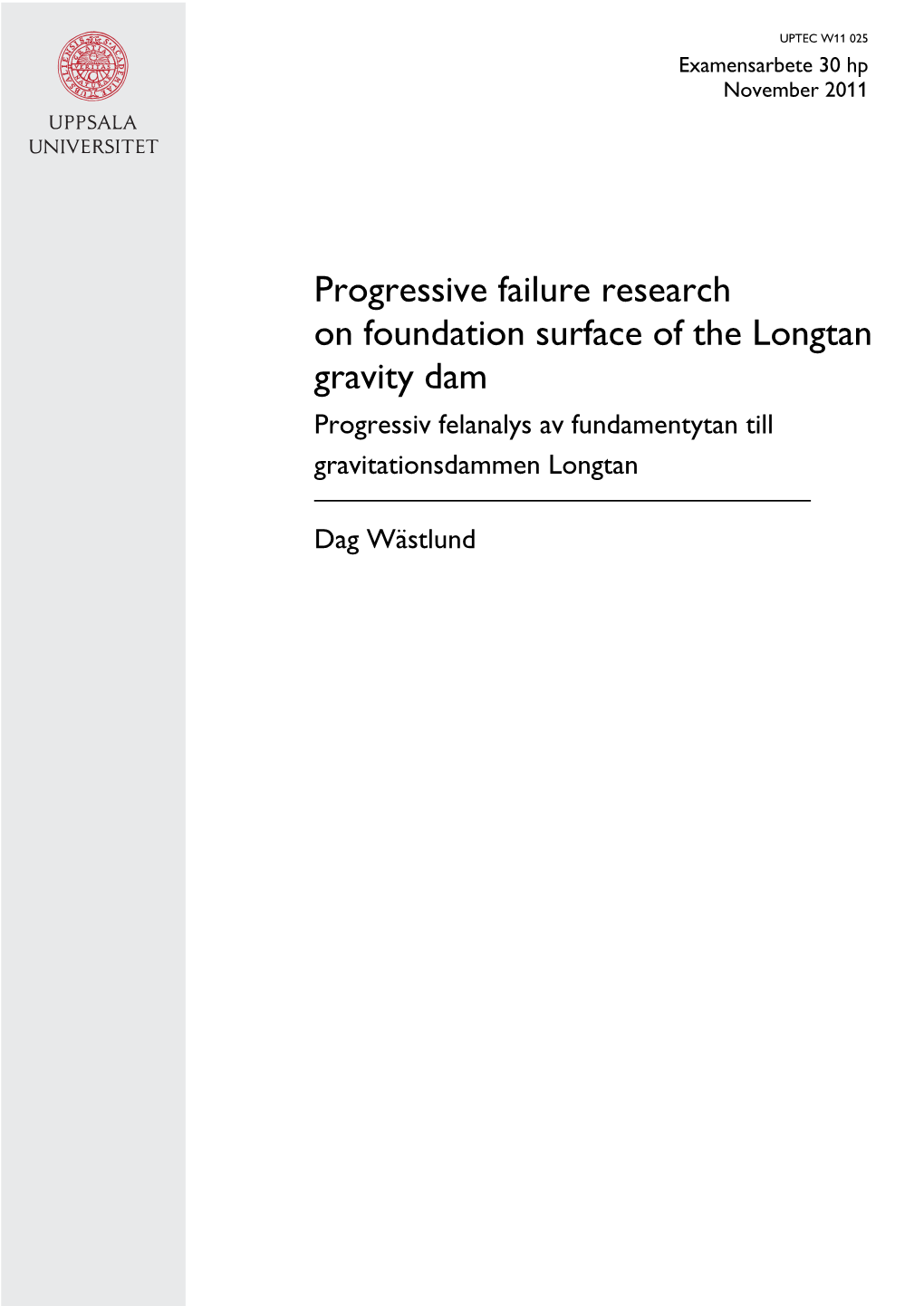 Progressive Failure Research on Foundation Surface of the Longtan Gravity Dam Progressiv Felanalys Av Fundamentytan Till Gravitationsdammen Longtan