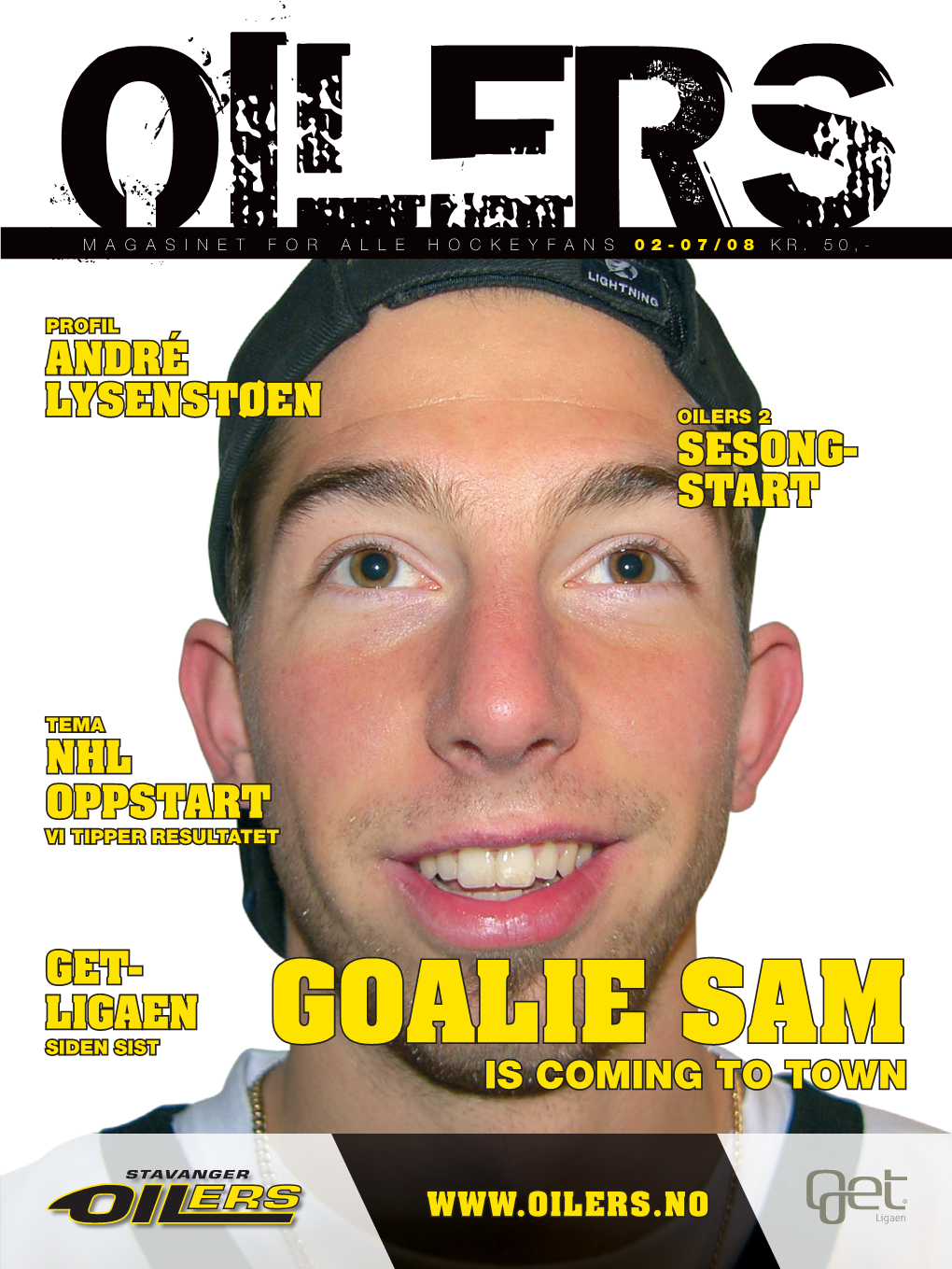 Goalie Sam Is Coming to Town
