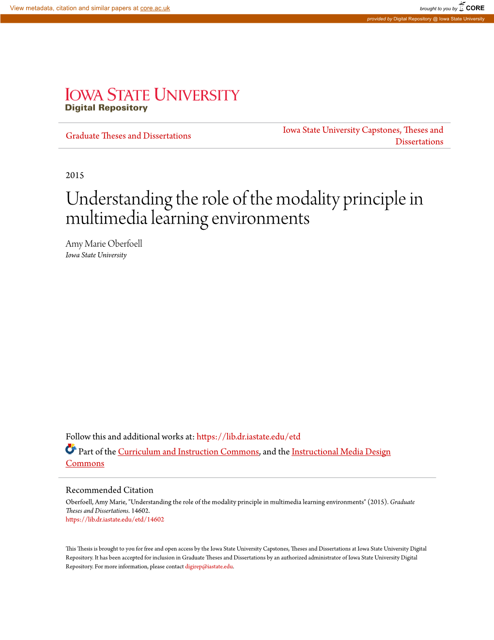 Understanding the Role of the Modality Principle in Multimedia Learning Environments Amy Marie Oberfoell Iowa State University