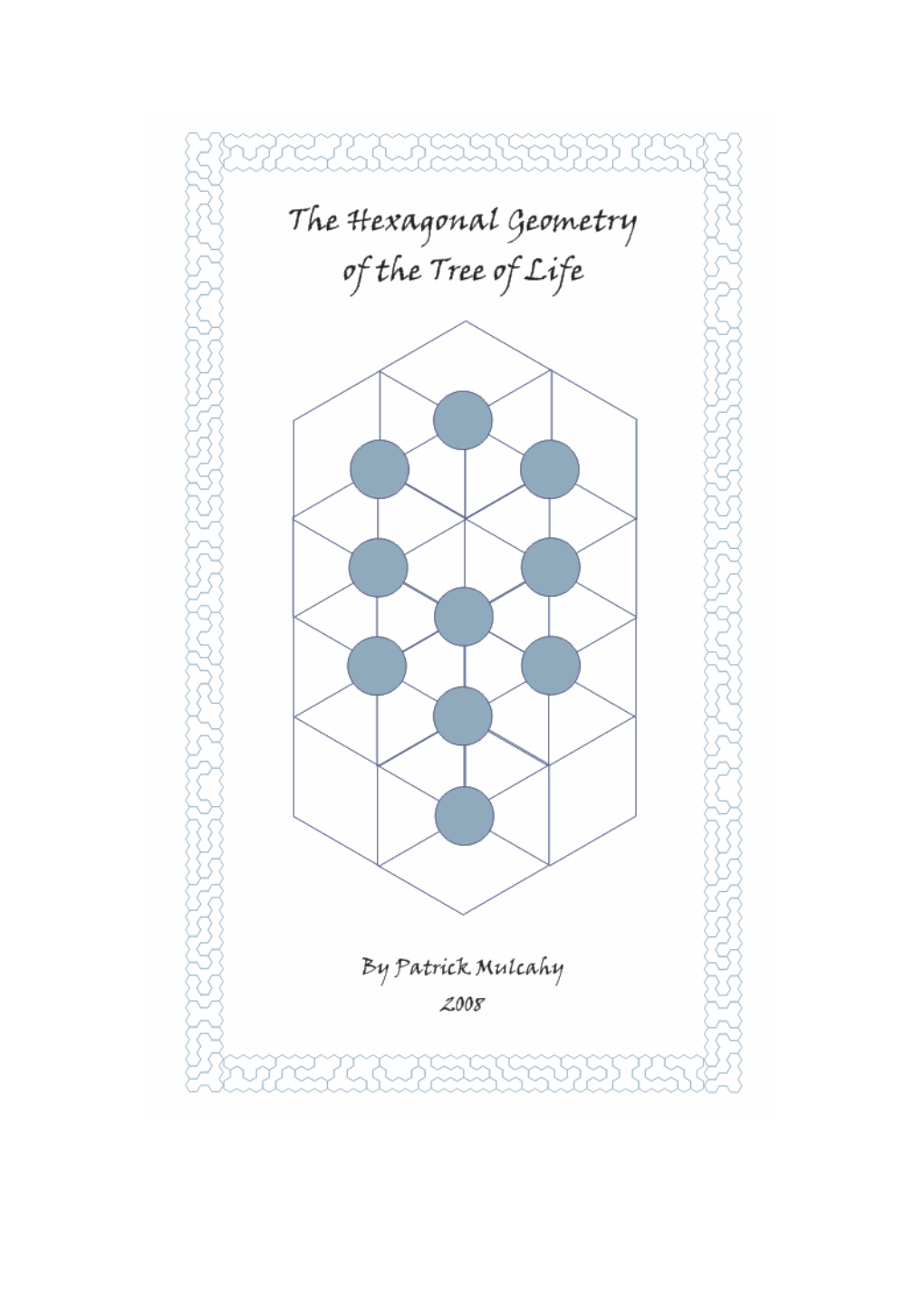 The Hexagonal Geometry of the Tree of Life July 5, 2008