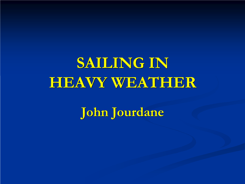 Sailing in Heavy Weather