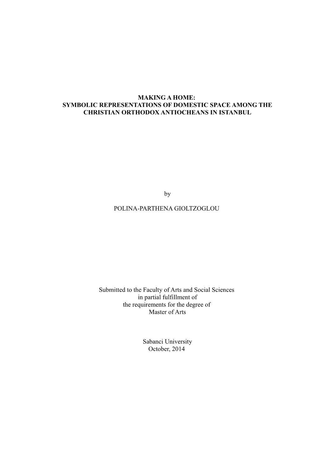 MAKING a HOME: SYMBOLIC REPRESENTATIONS of DOMESTIC SPACE AMONG the CHRISTIAN ORTHODOX ANTIOCHEANS in ISTANBUL by POLINA-PARTHEN