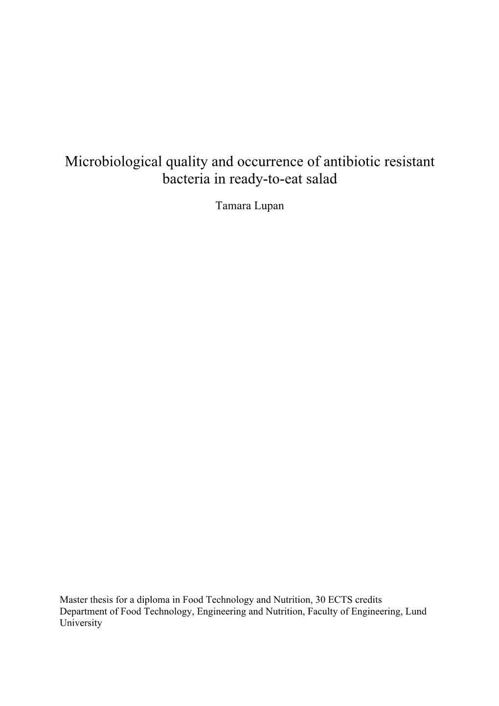 Microbiological Quality and Occurrence of Antibiotic Resistant Bacteria in Ready-To-Eat Salad